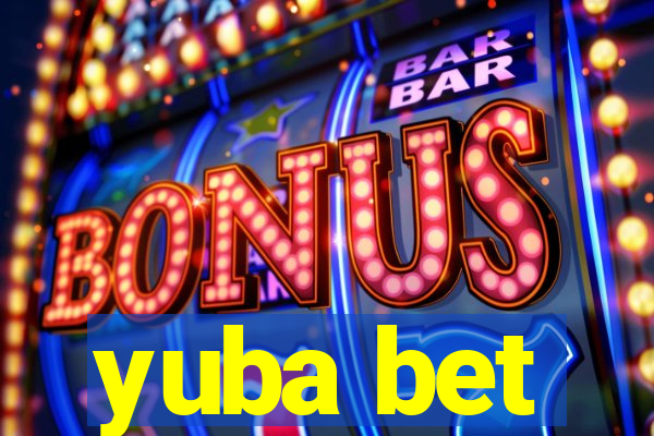 yuba bet